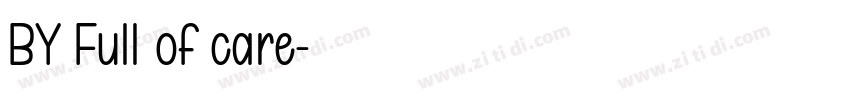 BY Full of care字体转换 BY Full of care字体转换